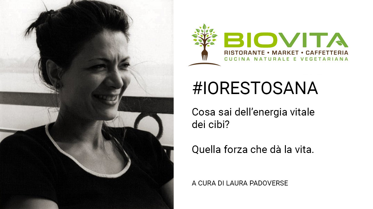 Cosa sai dell’energia vitale dei cibi? Io resto sana 7° puntata